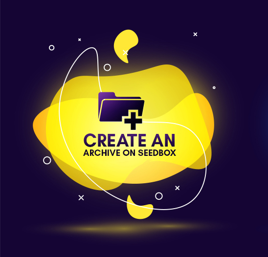 Create an Archive on seedbox